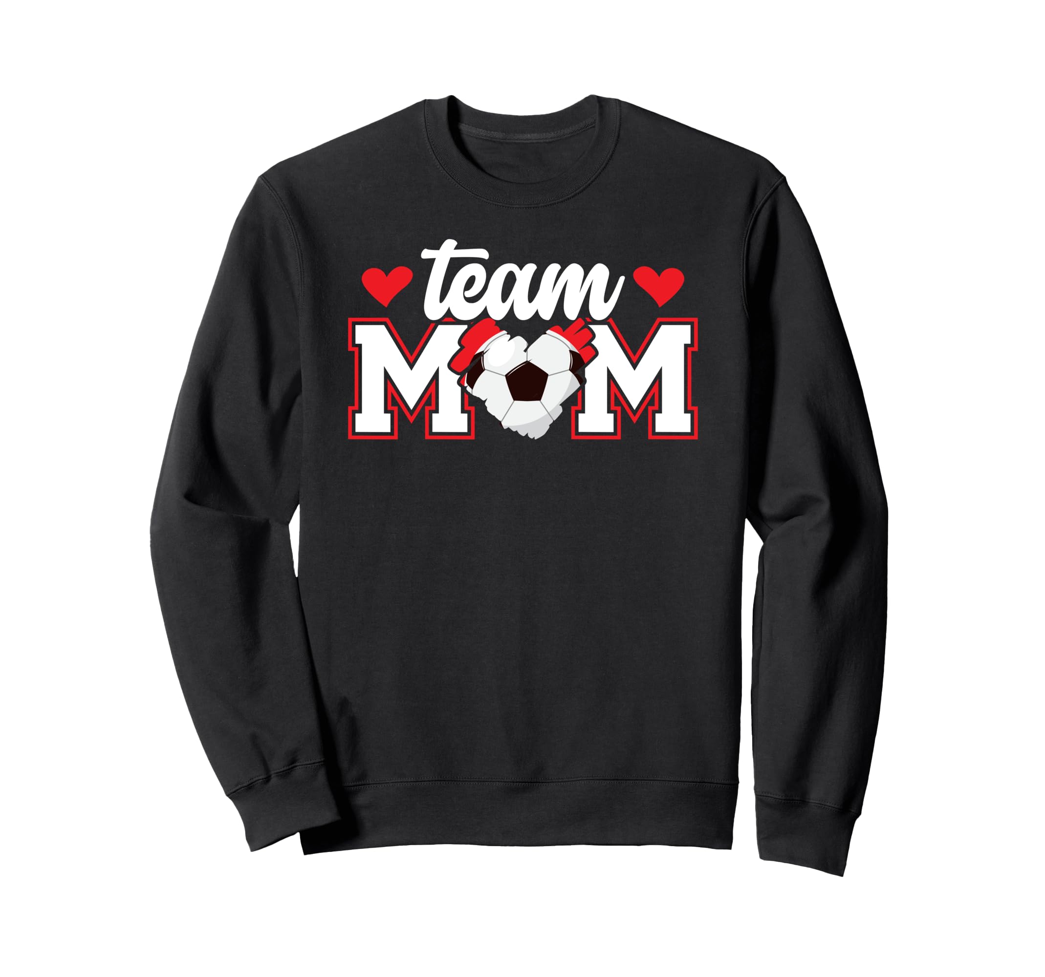 Soccer Team Mom Appreciation Soccer Sweatshirt - Fun Novelty Design Unisex - T-Shirt, Sweatshirt, Hoodie