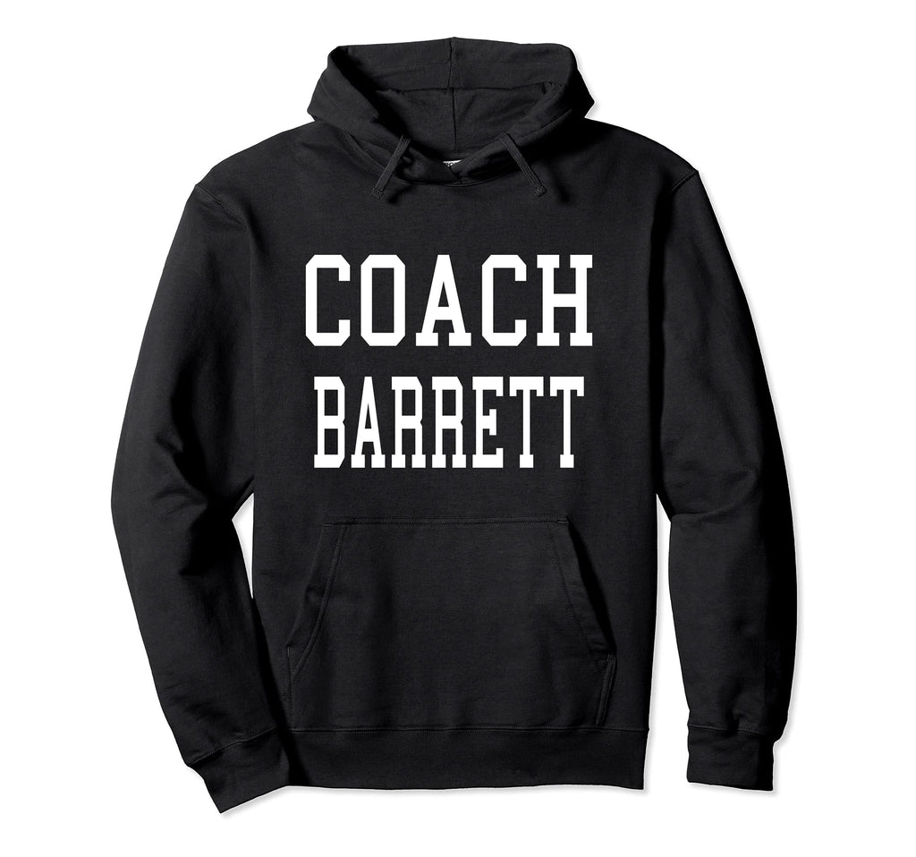 Coach Barrett Custom Football Hoodie - Casual Everyday Wear Men Women - T-Shirt, Sweatshirt, Hoodie