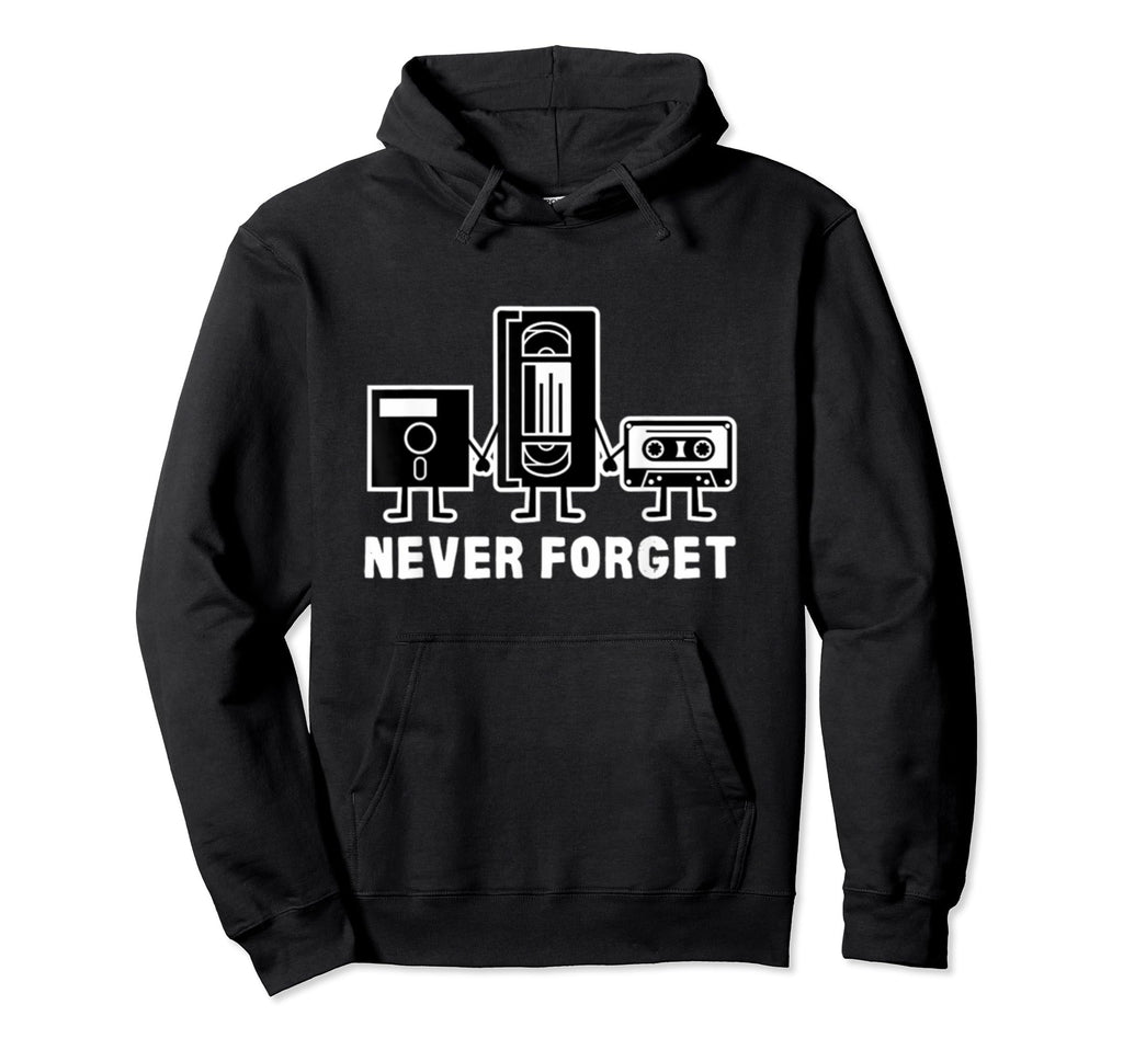 Never Forget Cassette Tape Funny Old Hoodie - Minimalist Print for Adults - T-Shirt, Sweatshirt, Hoodie