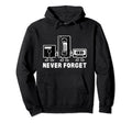 Never Forget Cassette Tape Funny Old Hoodie - Minimalist Print for Adults - T-Shirt, Sweatshirt, Hoodie