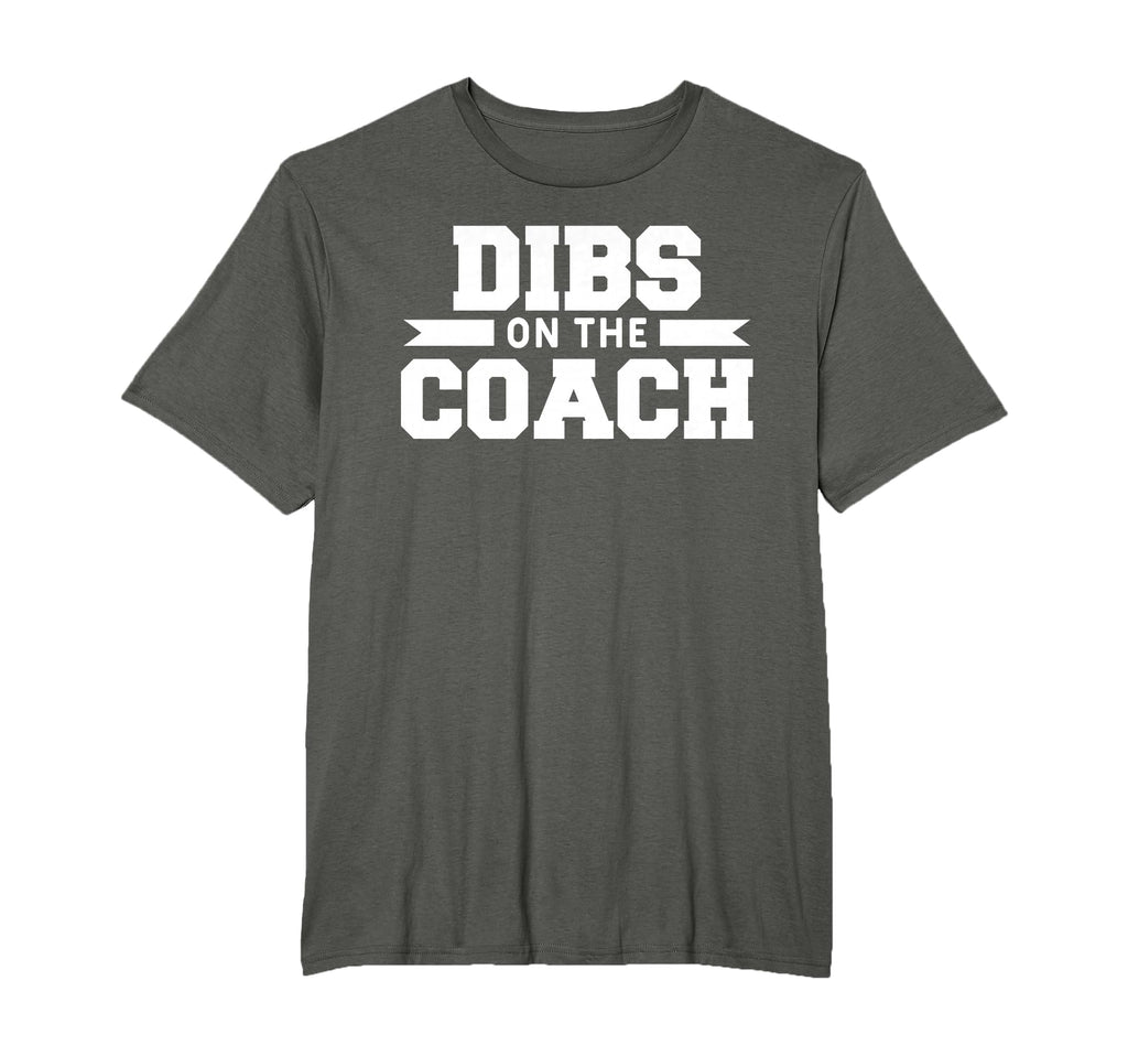 Dibs Coach Basketball Softball Coaching T-Shirt - Streetwear Style Unisex - T-Shirt, Sweatshirt, Hoodie