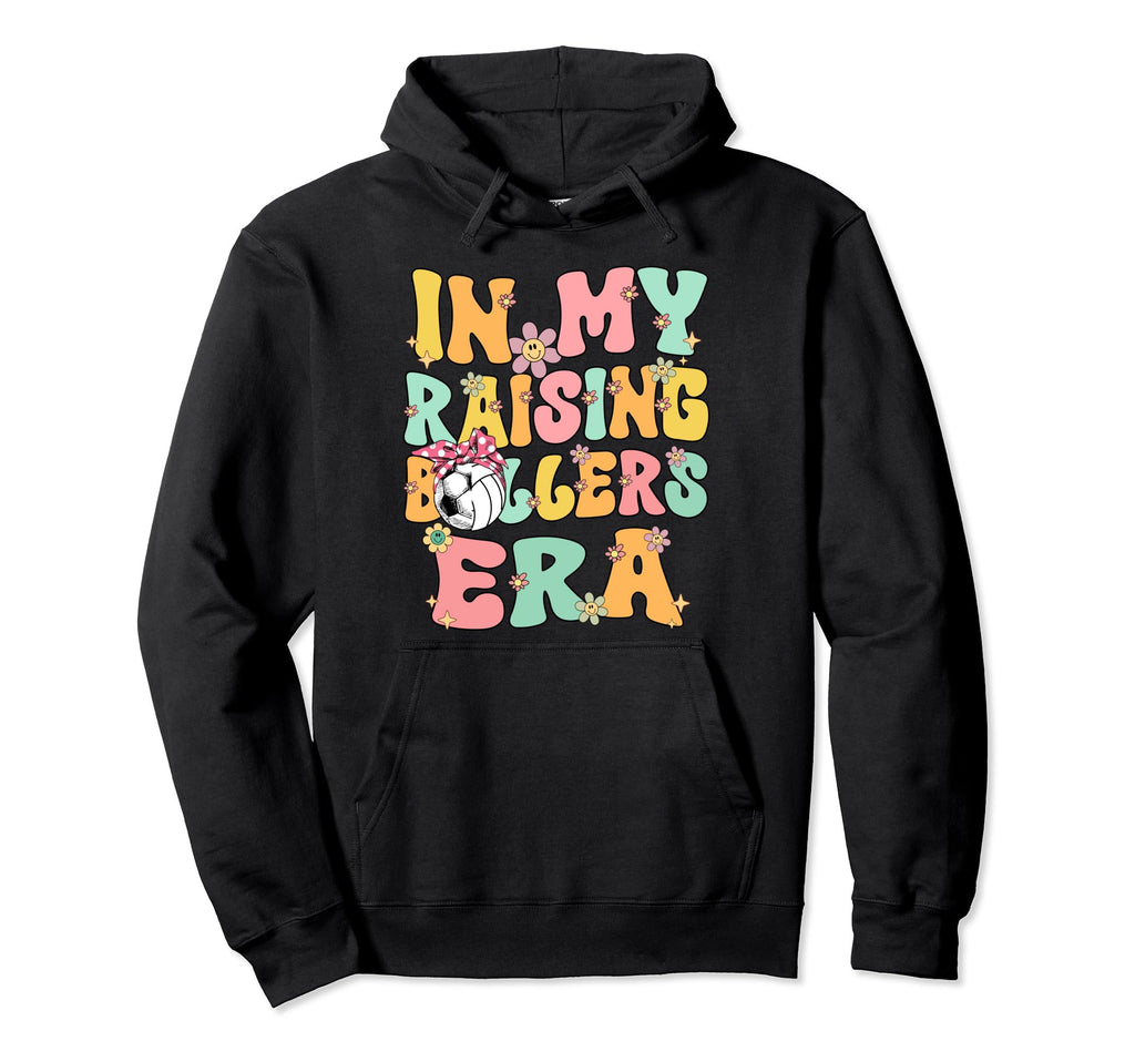 My Raising Ballers Era Groovy Soccer Hoodie - Novelty Apparel for Adults - T-Shirt, Sweatshirt, Hoodie