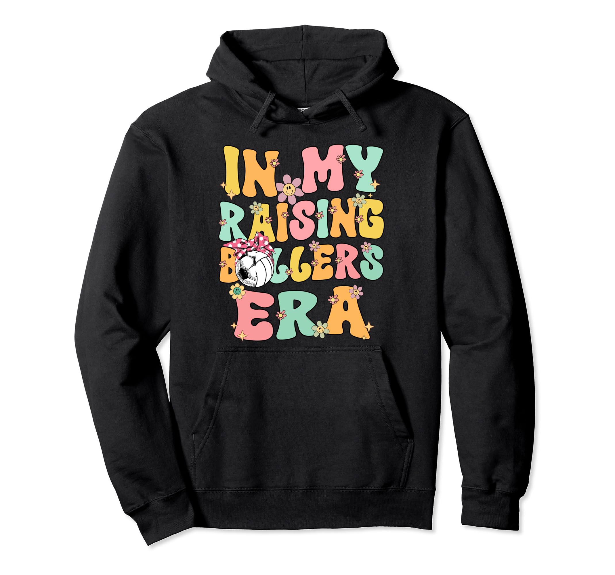 My Raising Ballers Era Groovy Soccer Hoodie - Novelty Apparel for Adults - T-Shirt, Sweatshirt, Hoodie