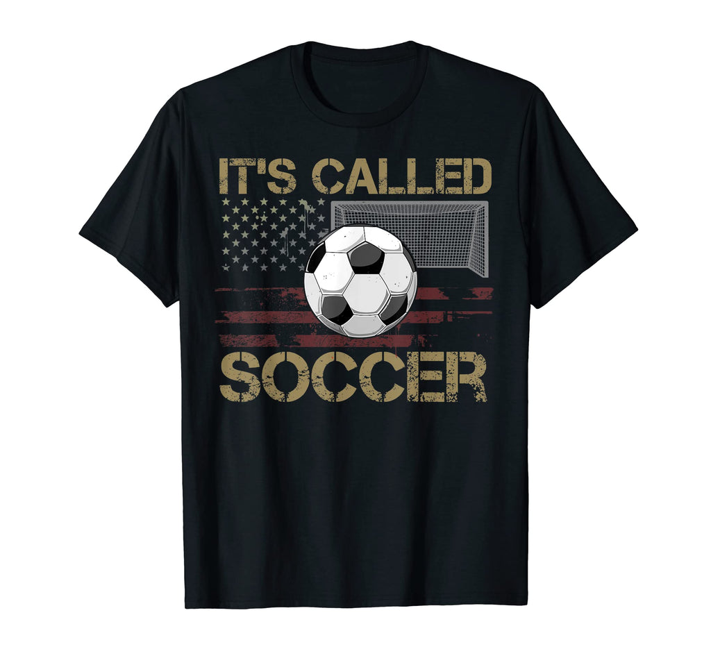 Soccer Players Gift Its Called Soccer T-Shirt - Graphic Print Men Women - T-Shirt, Sweatshirt, Hoodie