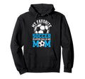 My Favorite Soccer Player Calls Me Mom Hoodie - Custom Art Print for Adults - T-Shirt, Sweatshirt, Hoodie
