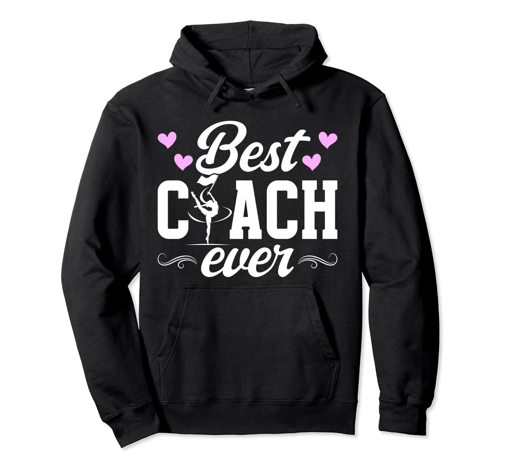 Best Coach Ever Color Guard Coach Best Hoodie - Streetwear Style Men Women - T-Shirt, Sweatshirt, Hoodie