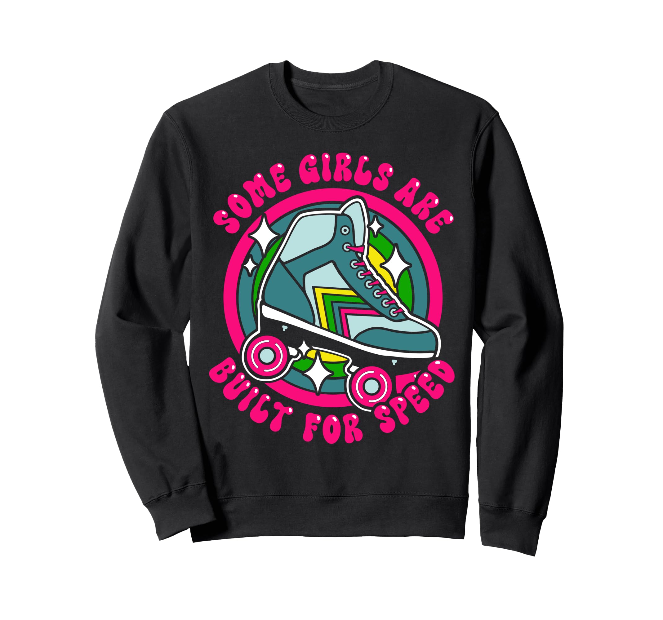 Roller Skating Skate 1970S Some Are Sweatshirt - Streetwear Style Unisex - T-Shirt, Sweatshirt, Hoodie