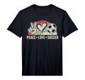 Peace Love Soccer Performance T-Shirt - Graphic Print Men Women - T-Shirt, Sweatshirt, Hoodie