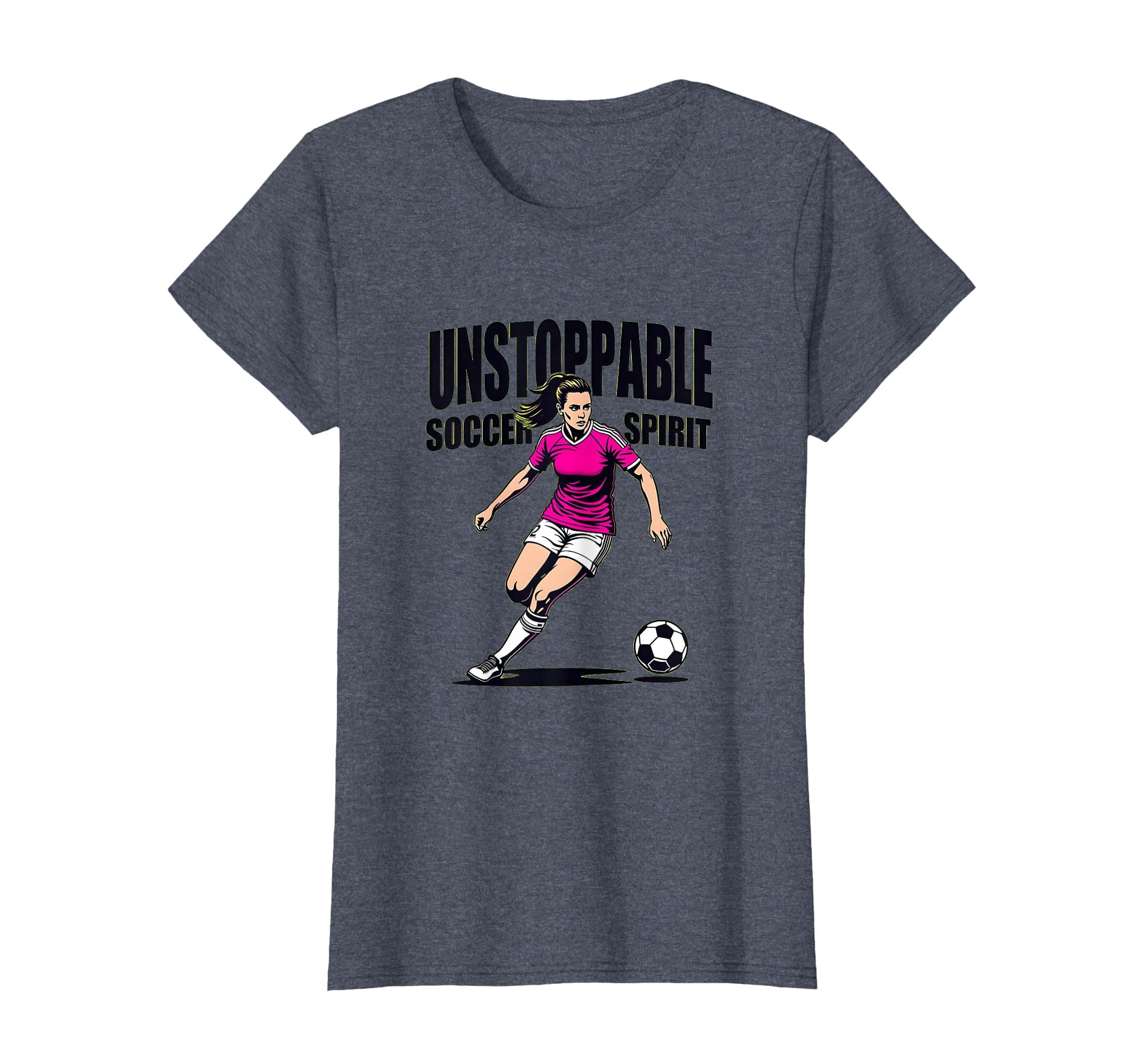 Unstoppable Soccer Spirit Womens T-Shirt - Fun Novelty Design Unisex - T-Shirt, Sweatshirt, Hoodie