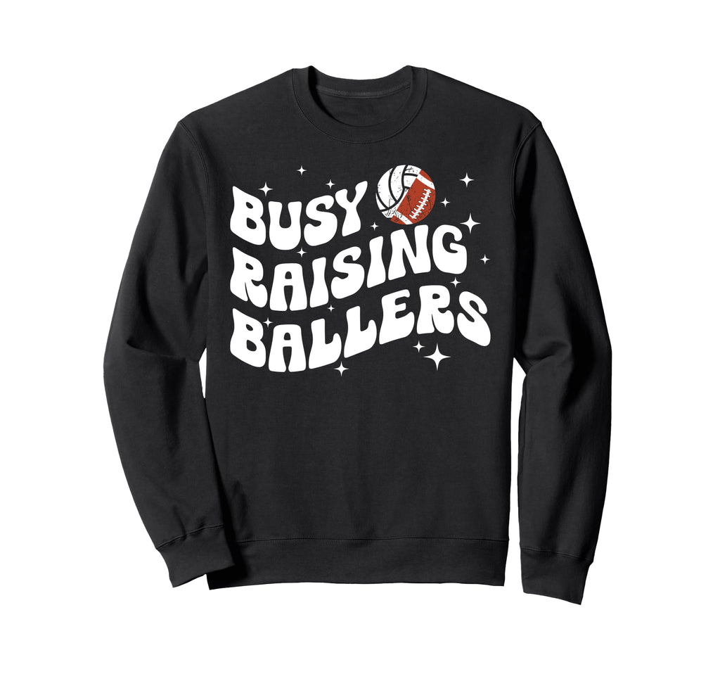 Busy Raising Ballers Volleyball Sweatshirt - Custom Art Print for Adults - T-Shirt, Sweatshirt, Hoodie
