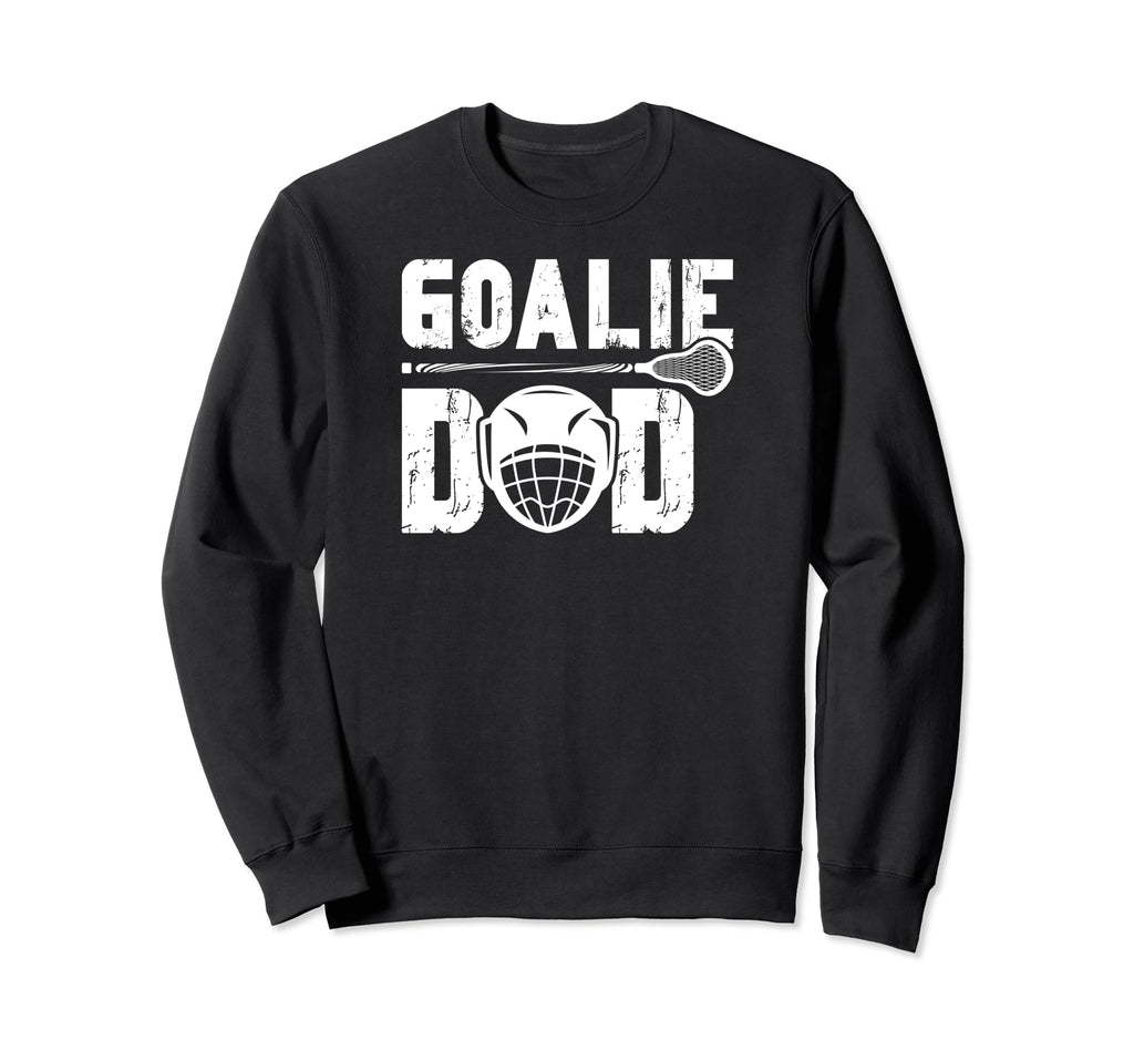 Lacrosse Goalie Dad Lacrosse Sweatshirt - Aesthetic Graphic for Adults - T-Shirt, Sweatshirt, Hoodie