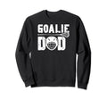 Lacrosse Goalie Dad Lacrosse Sweatshirt - Aesthetic Graphic for Adults - T-Shirt, Sweatshirt, Hoodie