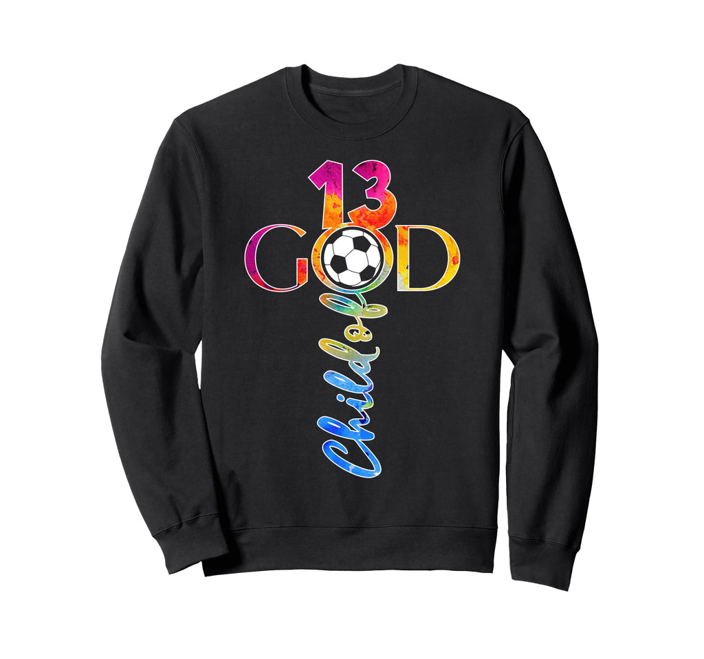 Jesus 13 Years Child God Soccer Sweatshirt - Unique Graphic for Adults - T-Shirt, Sweatshirt, Hoodie