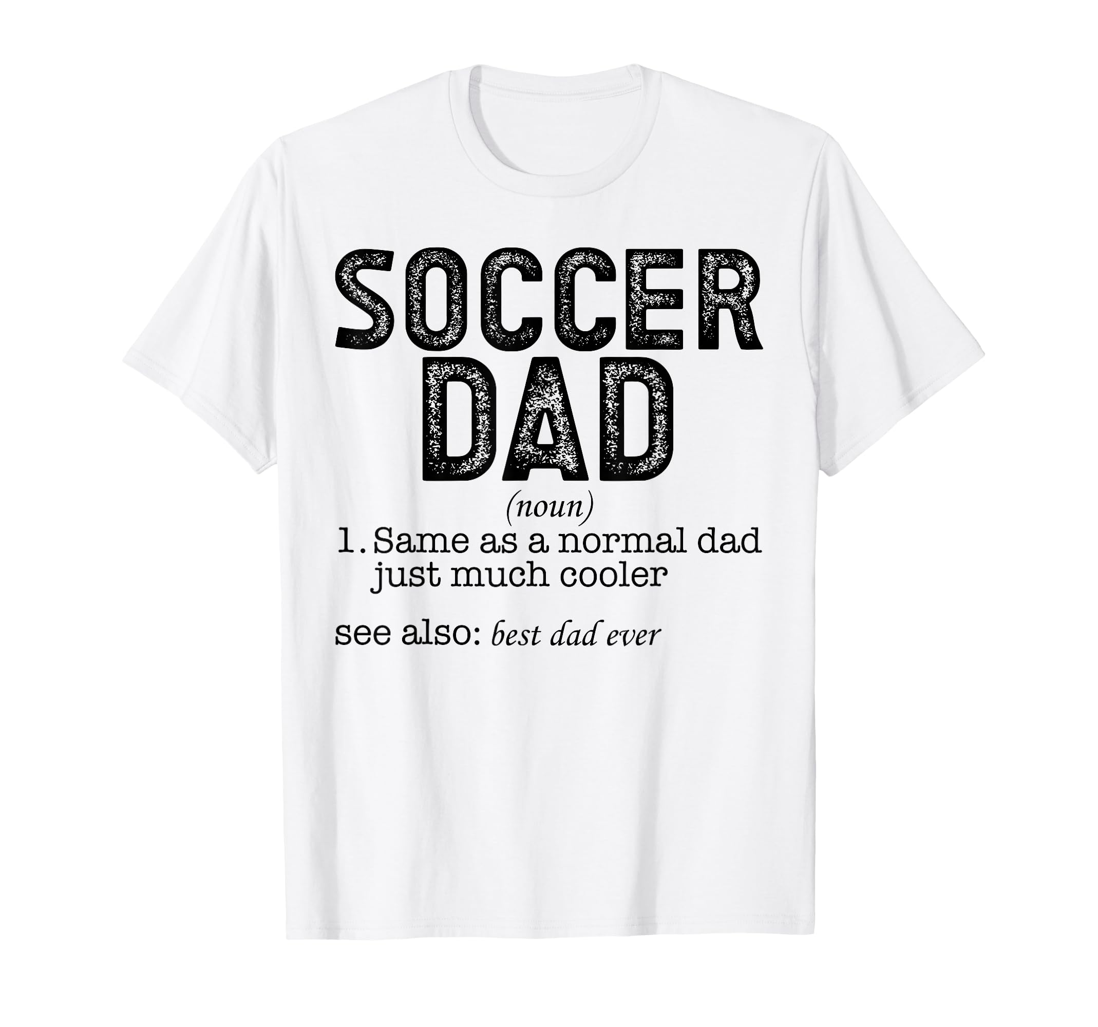Soccer Dad T-Shirt - Trendy Graphic for Adults - T-Shirt, Sweatshirt, Hoodie