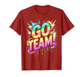 Go Team Sports Tournament Game Day T-Shirt - Fun Novelty Design Men Women - T-Shirt, Sweatshirt, Hoodie