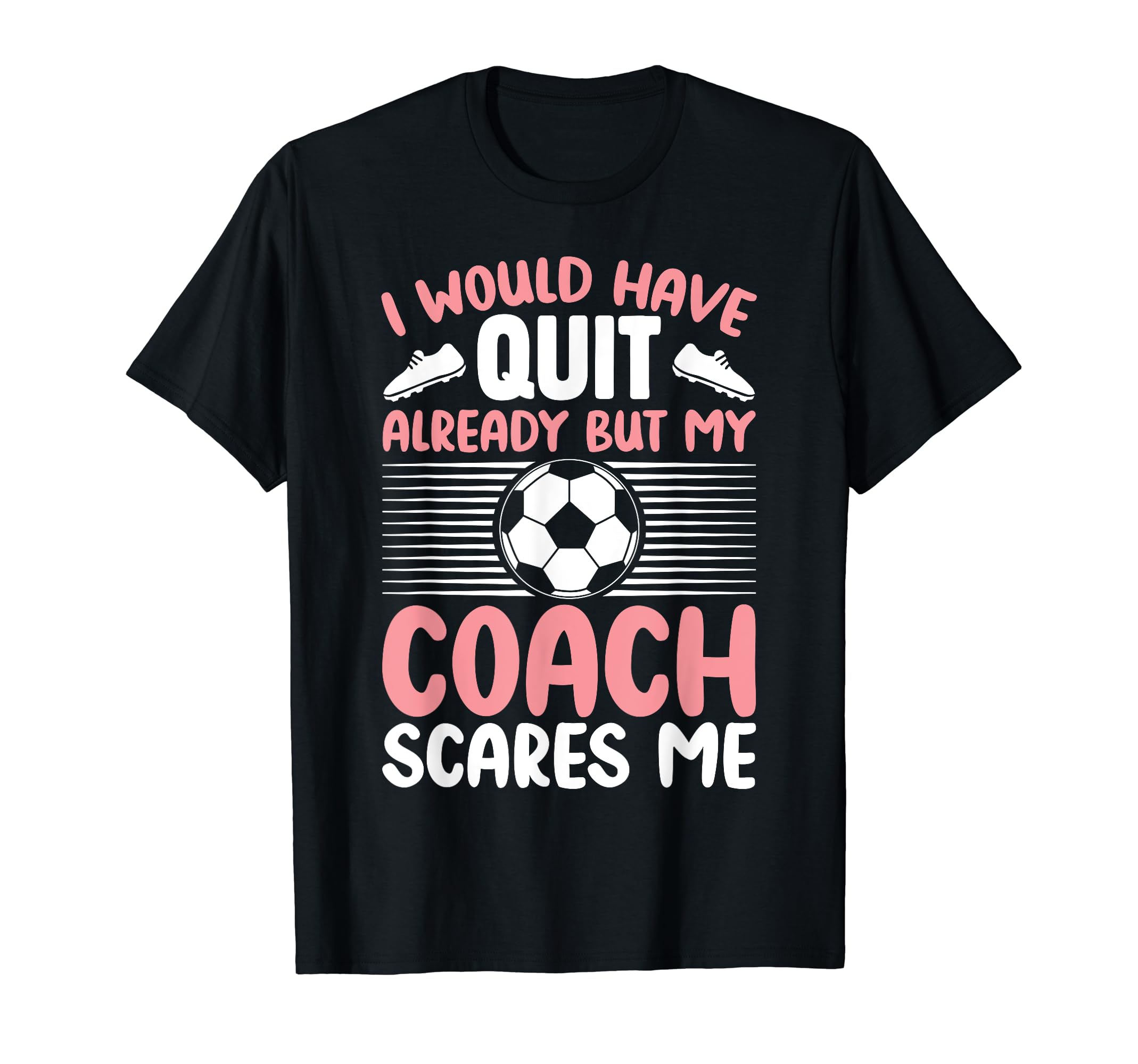 I Would Have Quit Alredy But My T-Shirt - Fun Novelty Design Men Women - T-Shirt, Sweatshirt, Hoodie