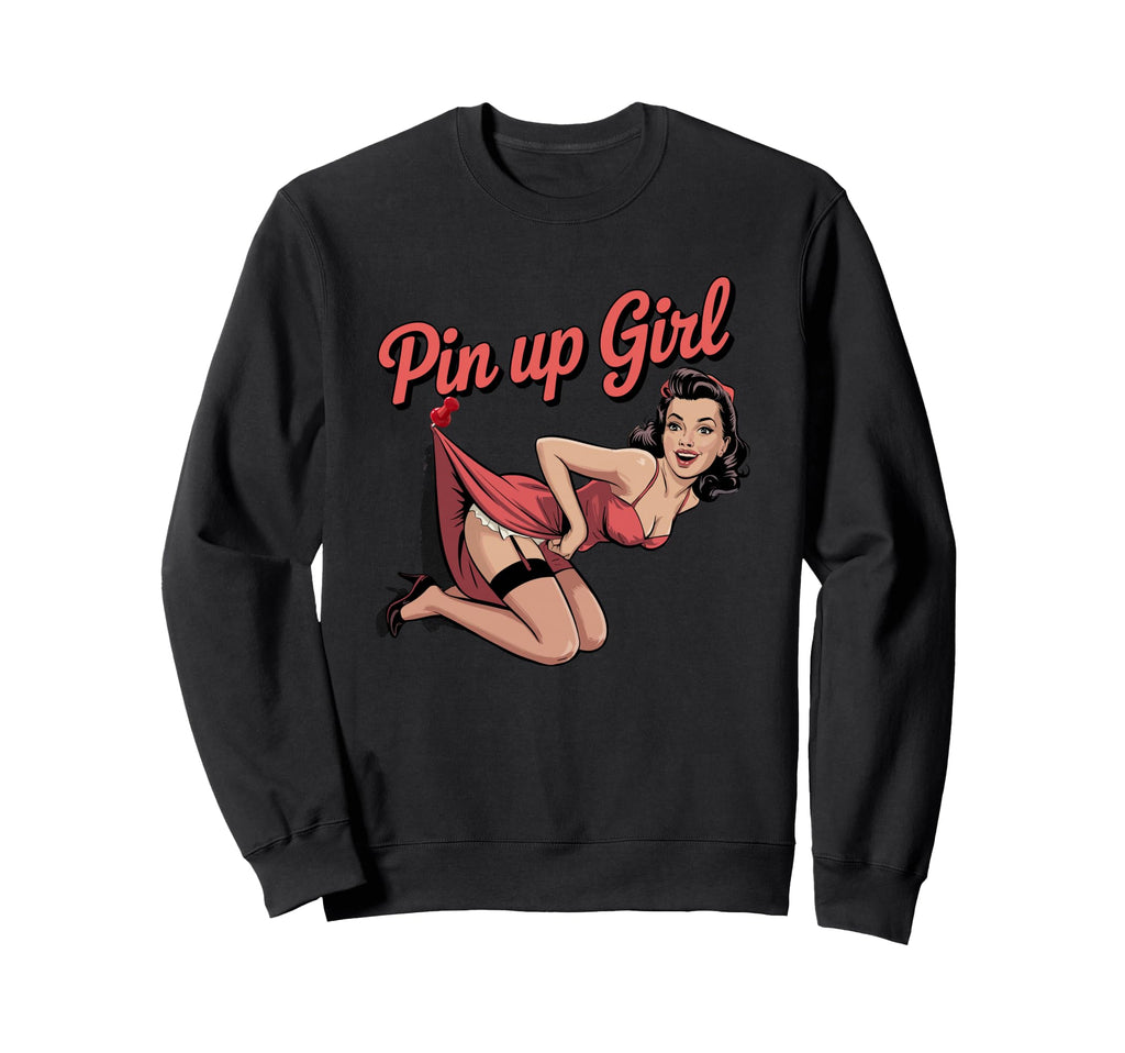 Pin Up Funny Rockabilly Art Sweatshirt - Novelty Apparel for Adults - T-Shirt, Sweatshirt, Hoodie