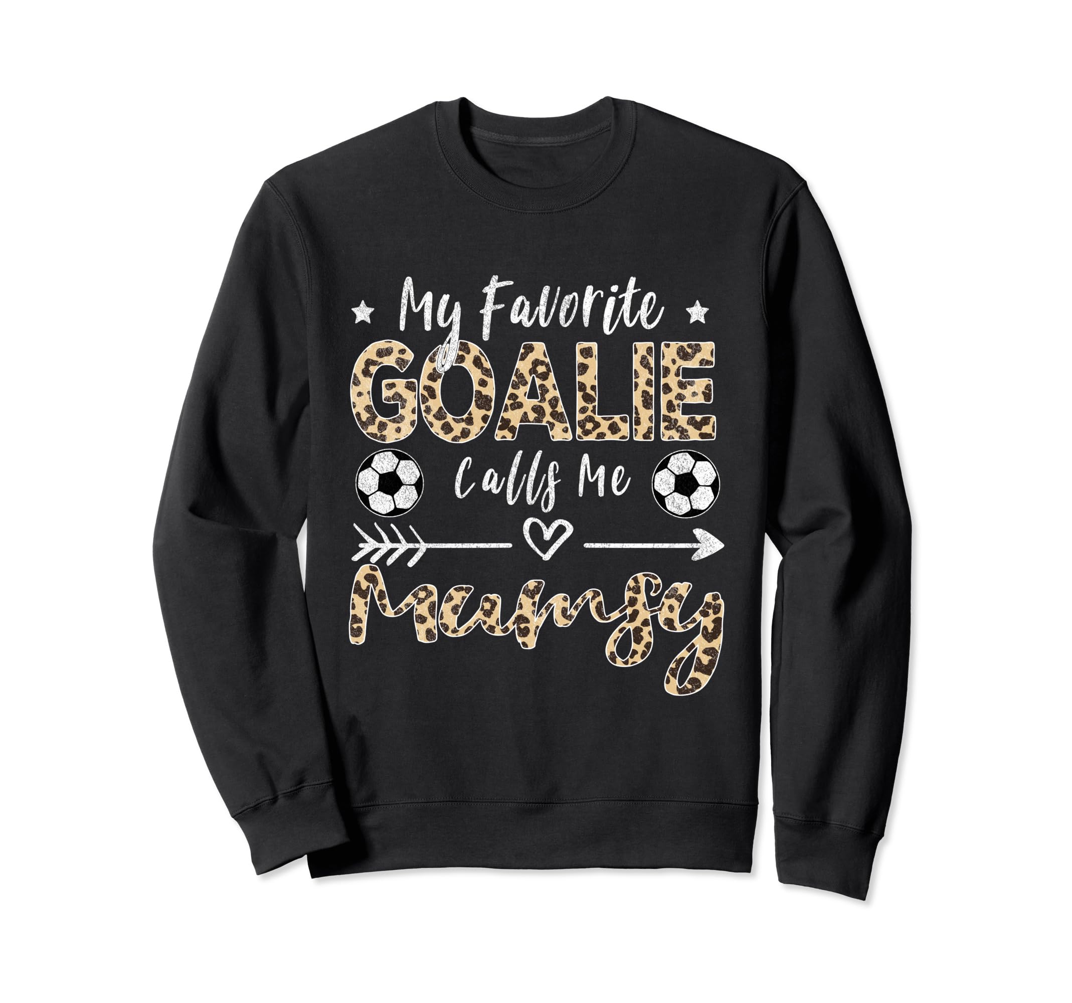 My Favorite Goalie Calls Me Mumsy Sweatshirt - Trendy Graphic Unisex - T-Shirt, Sweatshirt, Hoodie