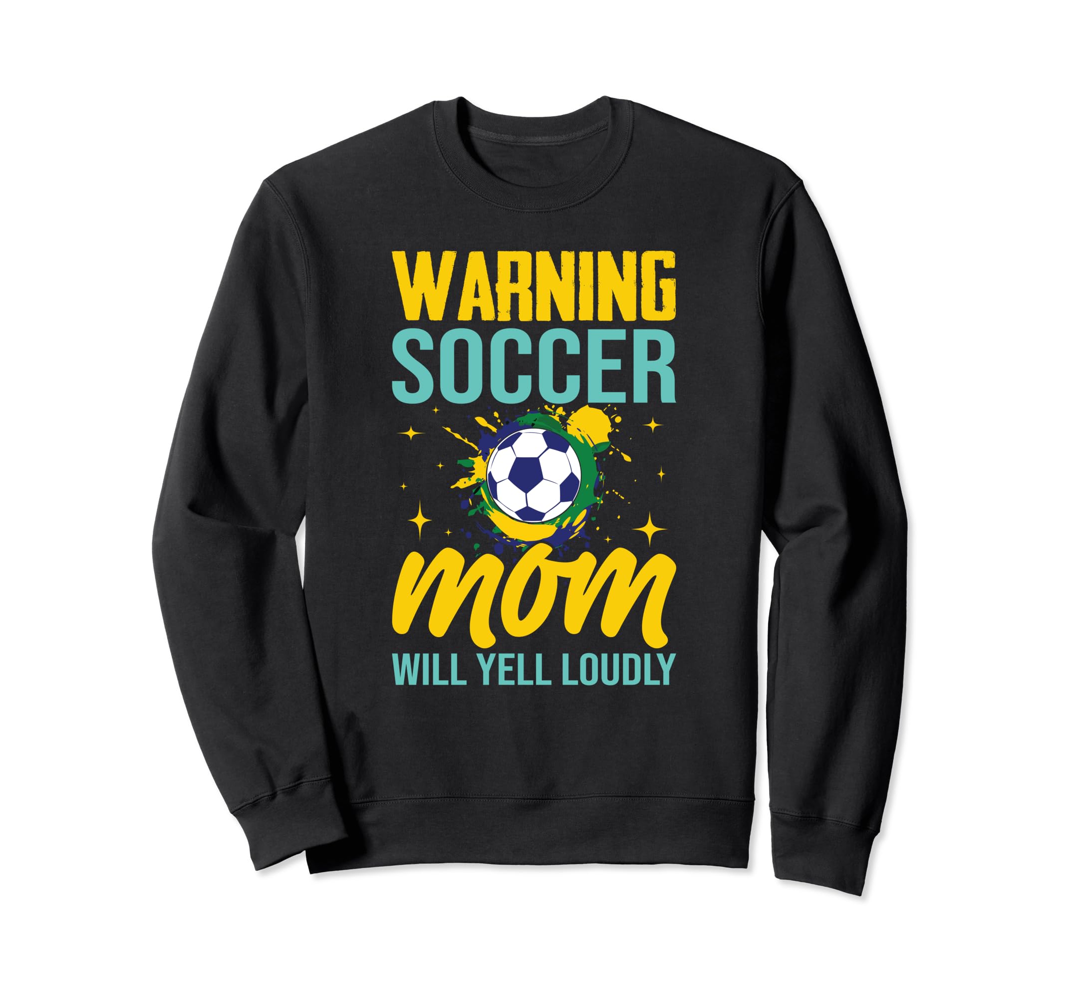 Warning Soccer Mom Will Yell Loudly Sweatshirt - Aesthetic Graphic Unisex - T-Shirt, Sweatshirt, Hoodie