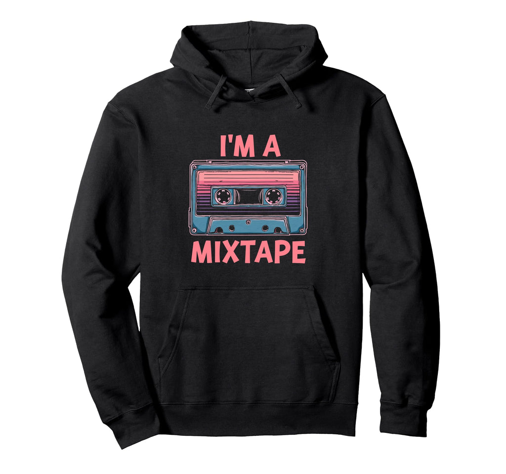 Im Mixtape Cassette Hoodie - Unique Graphic Unisex - T-Shirt, Sweatshirt, Hoodie