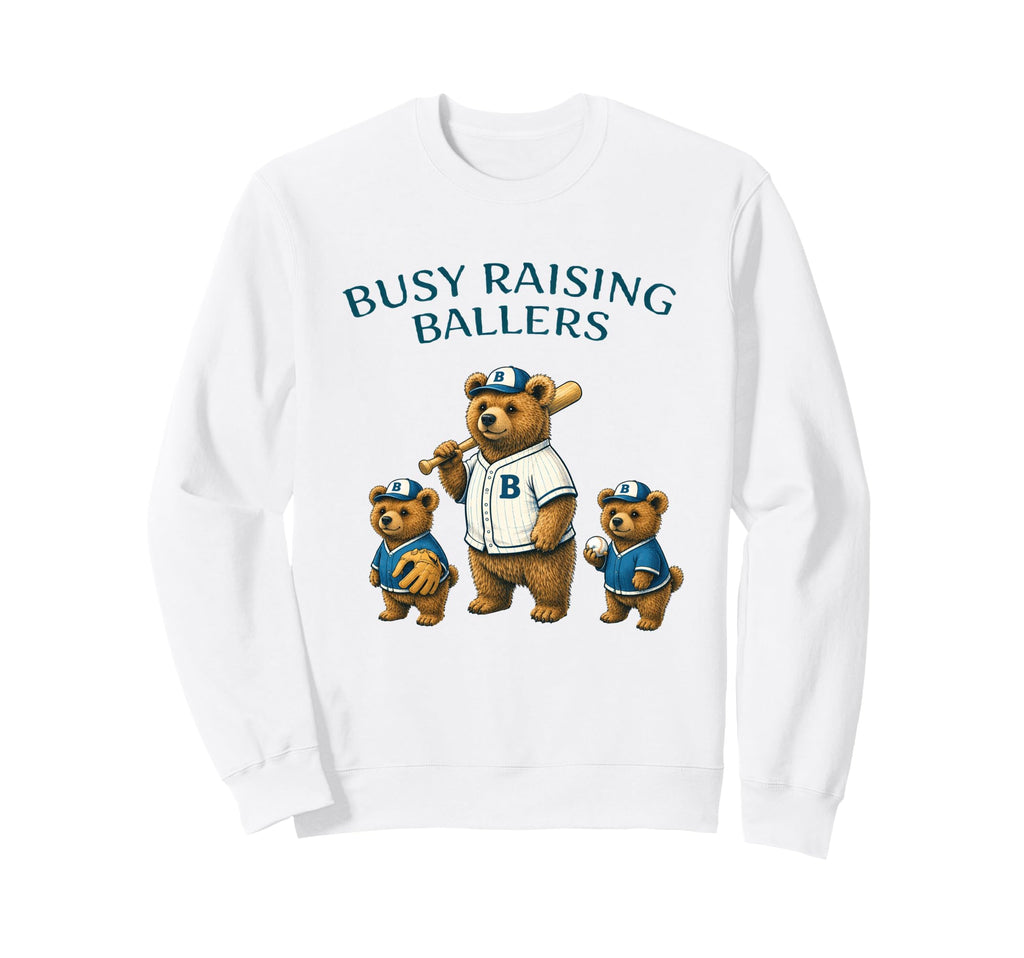 Busy Raising Baller Baseball Softball Sweatshirt - Novelty Apparel Unisex - T-Shirt, Sweatshirt, Hoodie