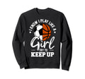 I Know I Play Like Try To Keep Sweatshirt - Fun Novelty Design for Adults - T-Shirt, Sweatshirt, Hoodie