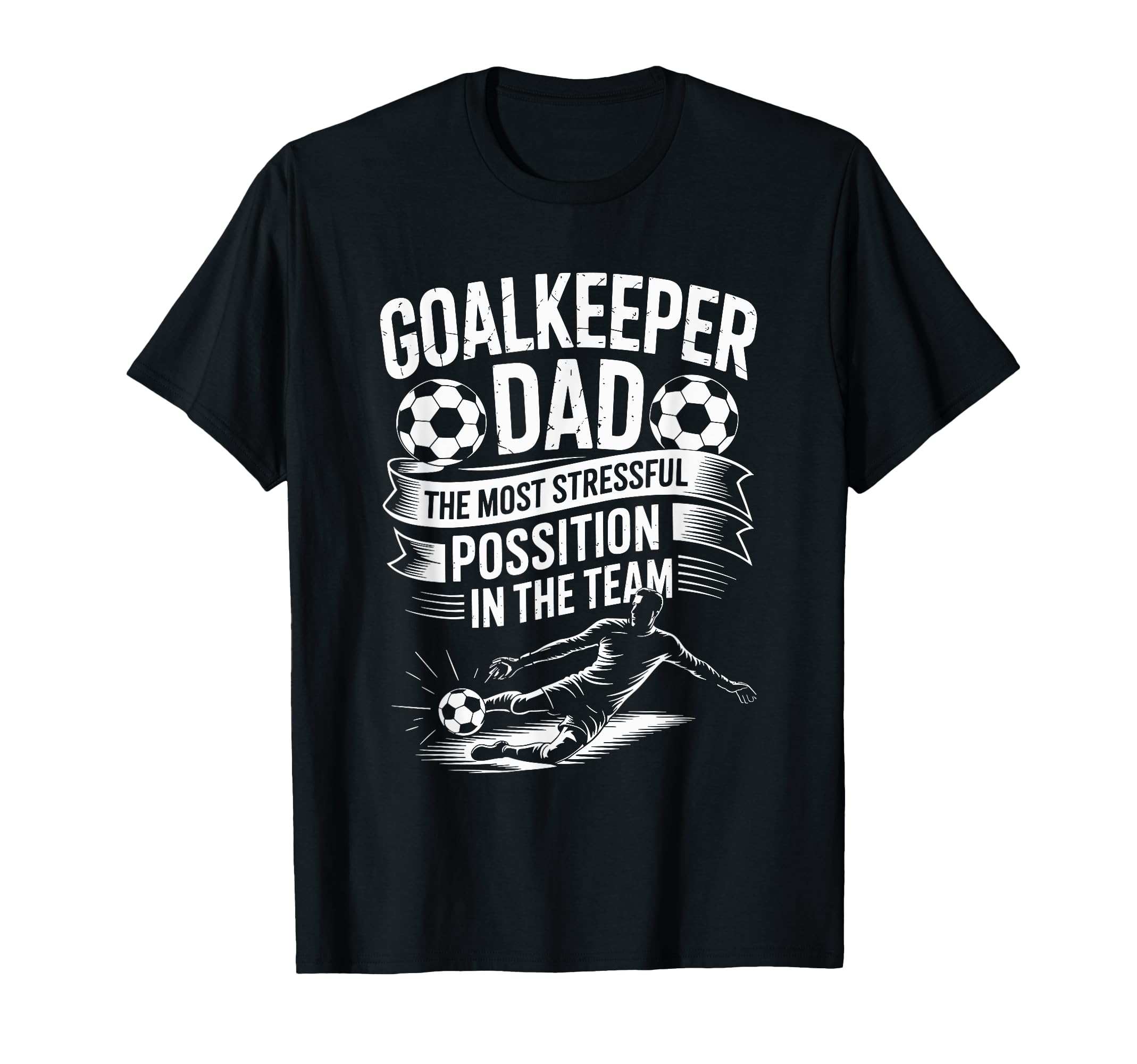 Soccer Lover Dad Most Stressful Position T-Shirt - Minimalist Print Unisex - T-Shirt, Sweatshirt, Hoodie