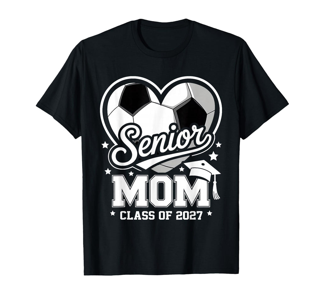 Proud Senior Mom Class 2027 Soccer T-Shirt - Custom Art Print for Adults - T-Shirt, Sweatshirt, Hoodie