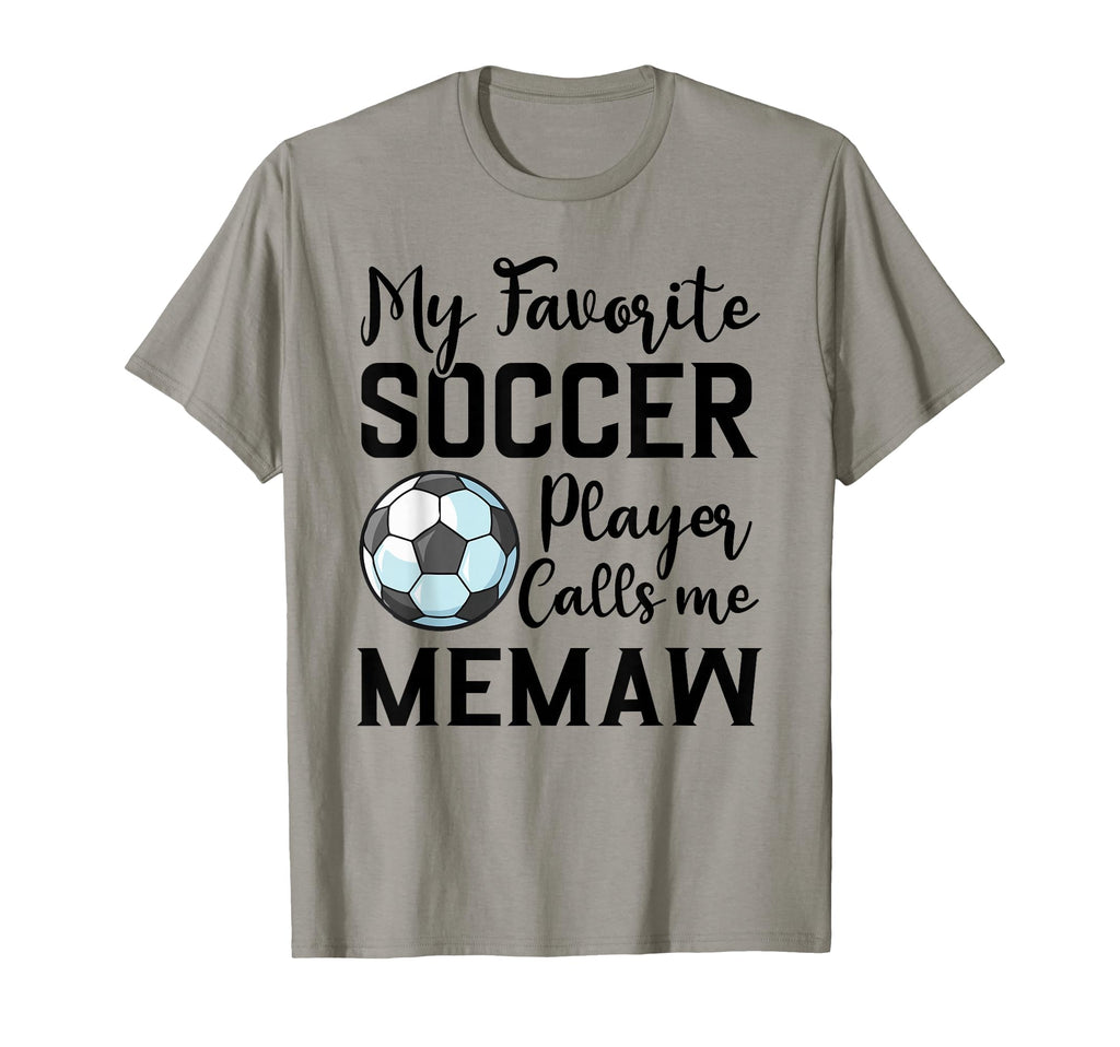 My Favorite Soccer Player Calls Me Memaw T-Shirt - Unique Graphic Unisex - T-Shirt, Sweatshirt, Hoodie