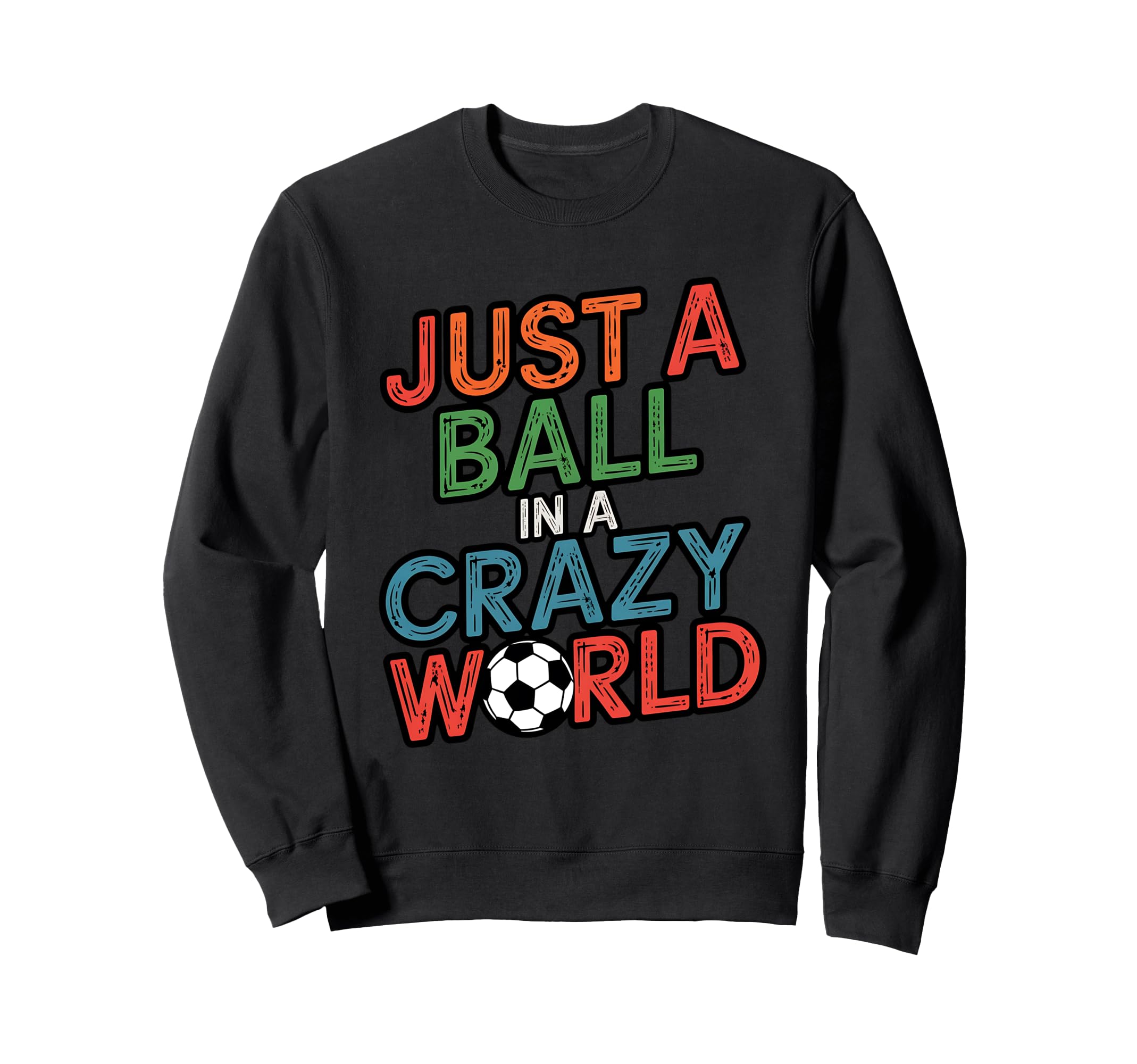 Soccer Player Soccer Sport Soccer Sweatshirt - Casual Everyday Wear Unisex - T-Shirt, Sweatshirt, Hoodie
