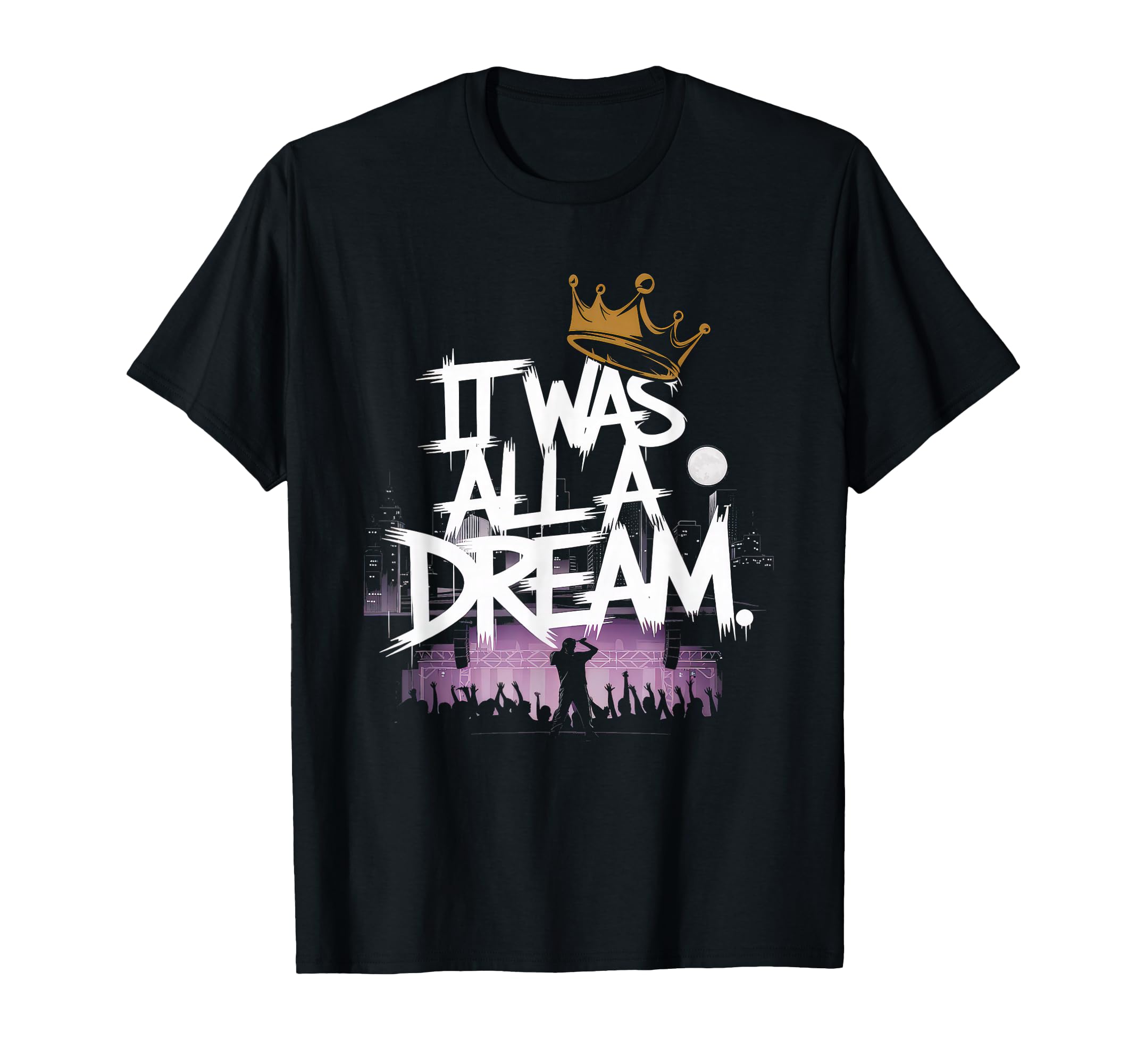 It Was Dream Rap 1990S Music Hip Hop T-Shirt - Fun Novelty Design Unisex - T-Shirt, Sweatshirt, Hoodie