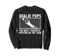 Soccer Goalie Pops Funny Pops Soccer Sweatshirt - Novelty Apparel Unisex - T-Shirt, Sweatshirt, Hoodie