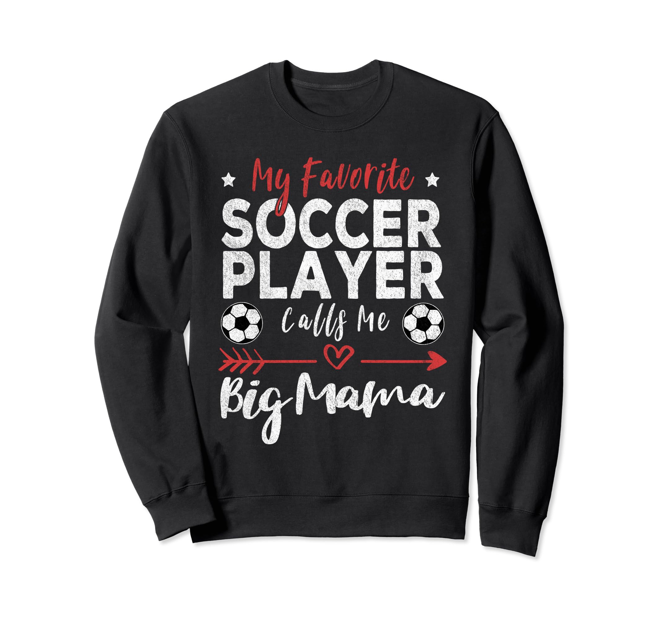 My Favorite Soccer Player Calls Me Sweatshirt - Streetwear Style Men Women - T-Shirt, Sweatshirt, Hoodie