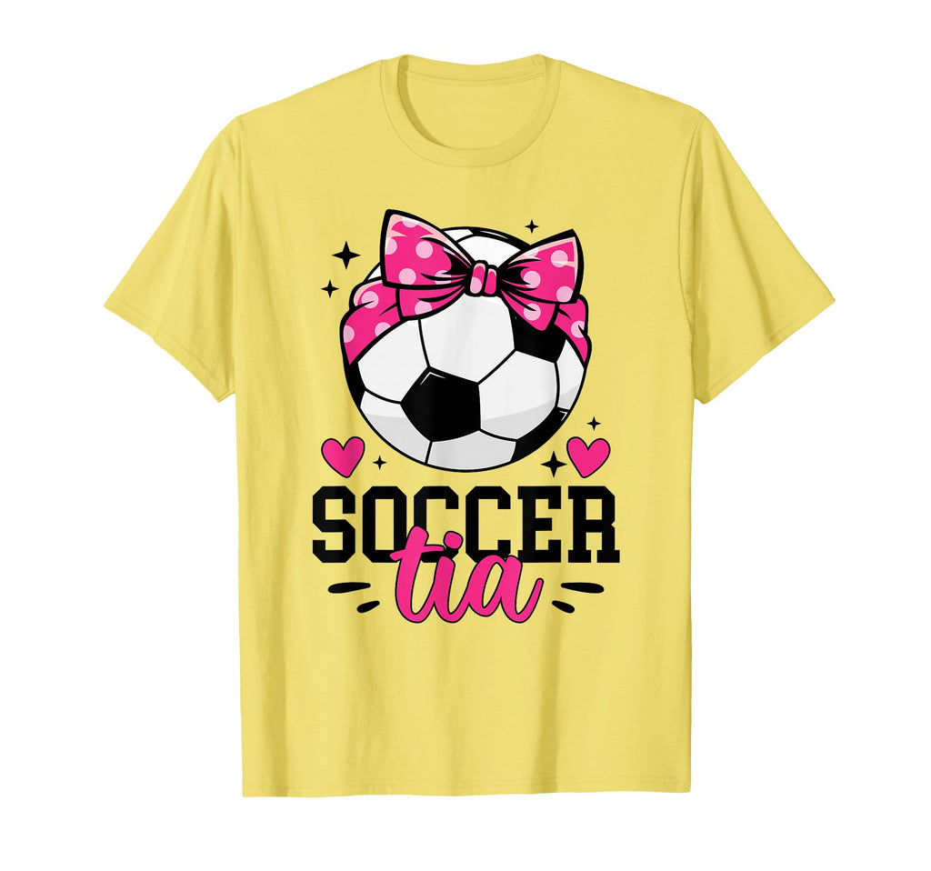 Soccer Tia Aunt Proud Tia Soccer T-Shirt - Aesthetic Graphic Men Women - T-Shirt, Sweatshirt, Hoodie