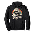 Big Fan Human Rights Rainbow Hoodie - Casual Everyday Wear Men Women - T-Shirt, Sweatshirt, Hoodie