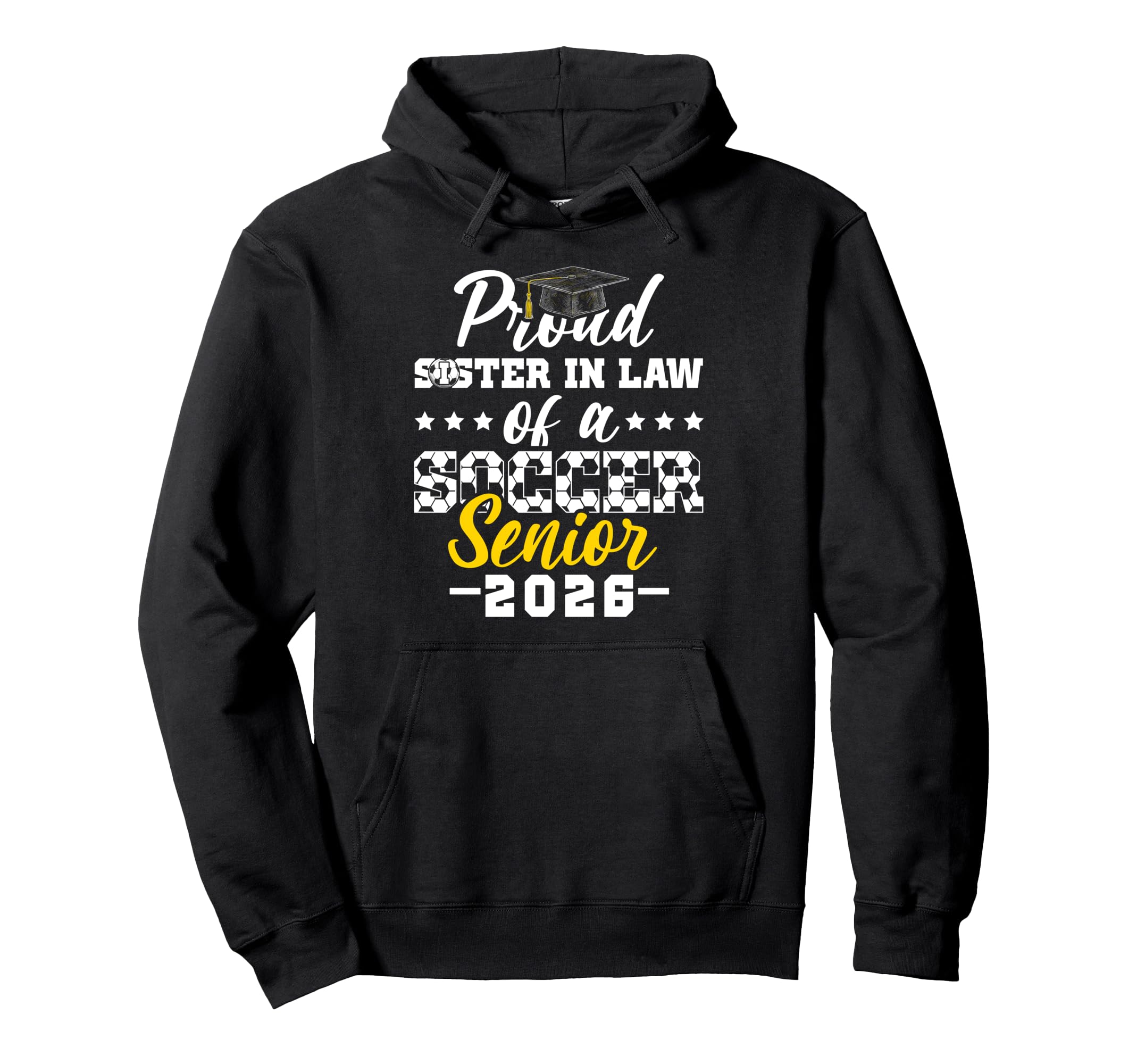 Proud Sister Law Soccer Senior 2026 Hoodie - Novelty Apparel Men Women - T-Shirt, Sweatshirt, Hoodie