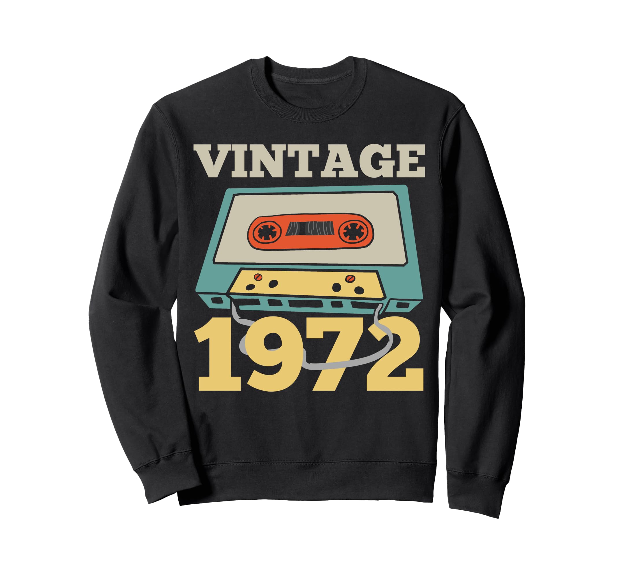 1972 Birthday Party Cassette Tape Gift Sweatshirt - Trendy Graphic Unisex - T-Shirt, Sweatshirt, Hoodie