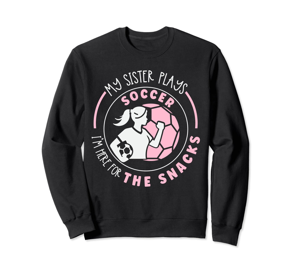 Soccer Siblings Soccer Player Sister Sweatshirt - Graphic Print Men Women - T-Shirt, Sweatshirt, Hoodie