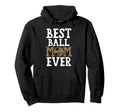 Best Ball Mom Ever Softball Hoodie - Minimalist Print Unisex - T-Shirt, Sweatshirt, Hoodie