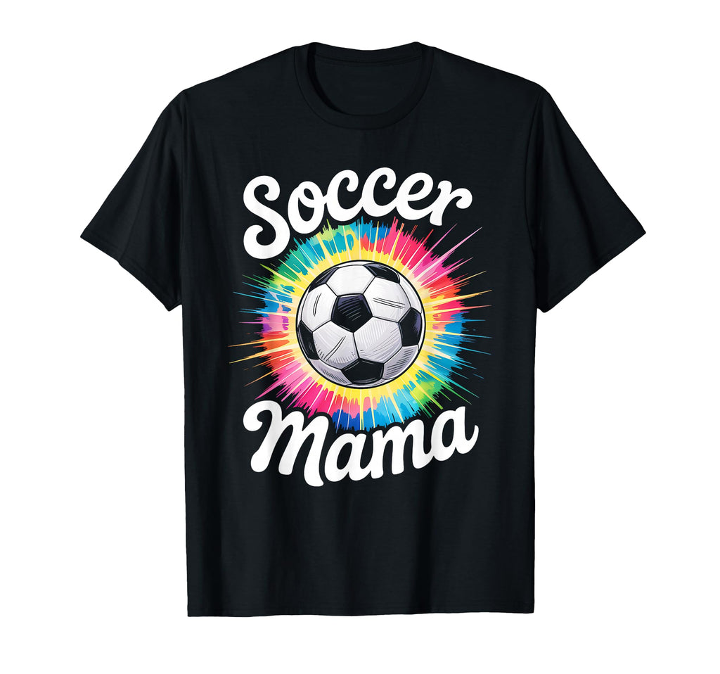 Soccer Mama Mom Tie Dye T-Shirt - Novelty Apparel for Adults - T-Shirt, Sweatshirt, Hoodie