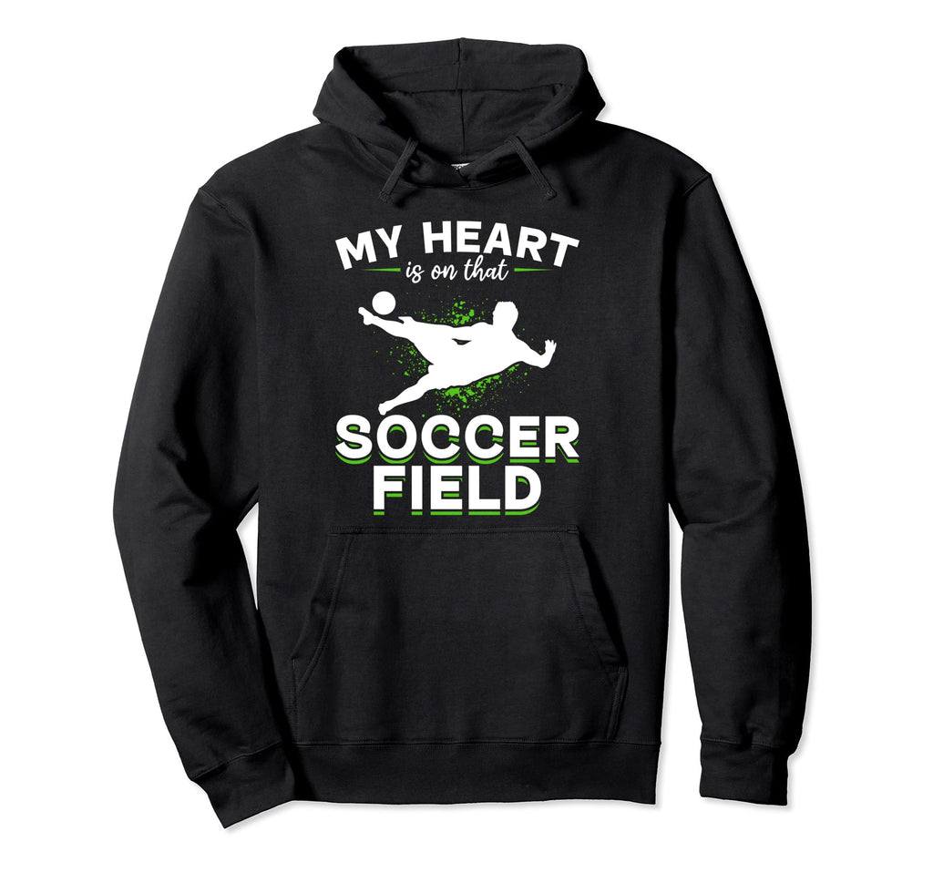 Soccer Game Day My Heart Is That Hoodie - Fun Novelty Design for Adults - T-Shirt, Sweatshirt, Hoodie