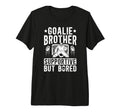 Hockey Goalie Brother Supportive T-Shirt - Aesthetic Graphic for Adults - T-Shirt, Sweatshirt, Hoodie
