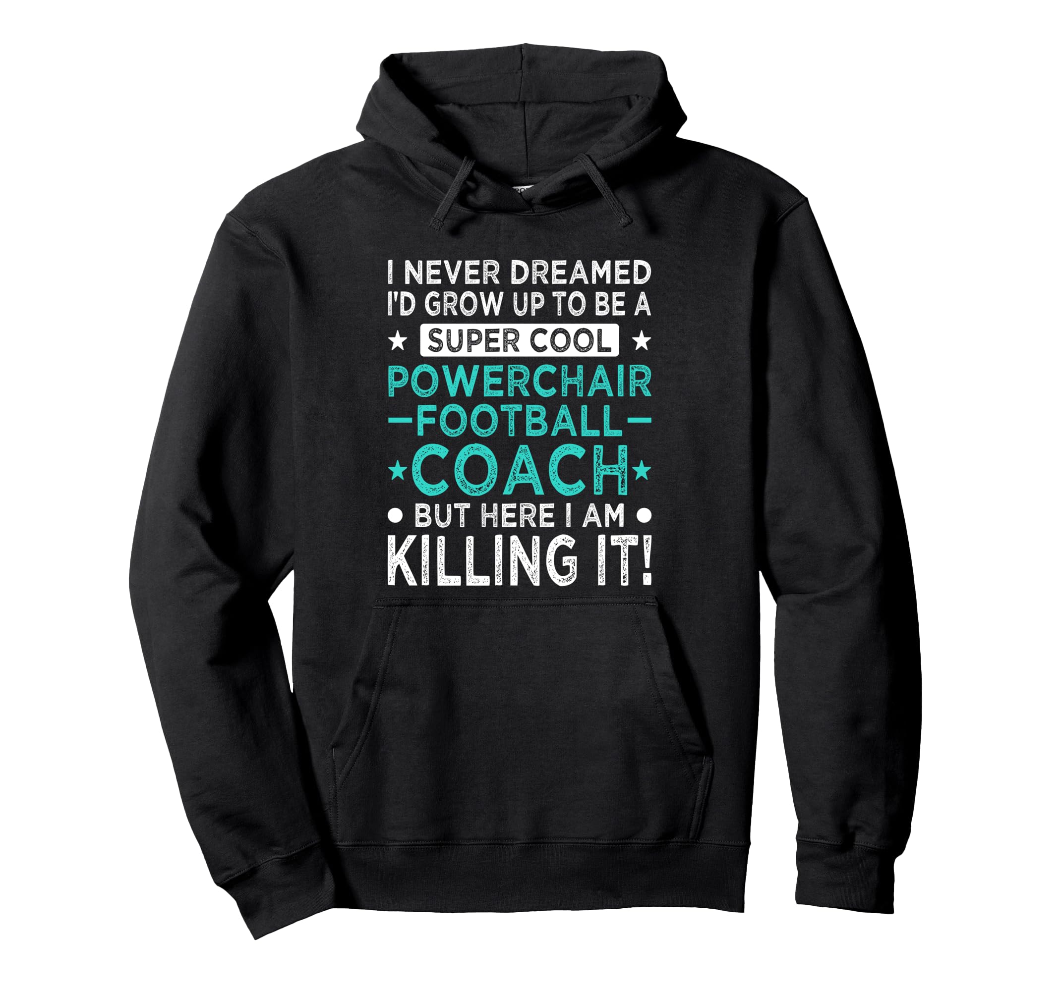Powerchair Football Coach Funny Hoodie - Fun Novelty Design for Adults - T-Shirt, Sweatshirt, Hoodie