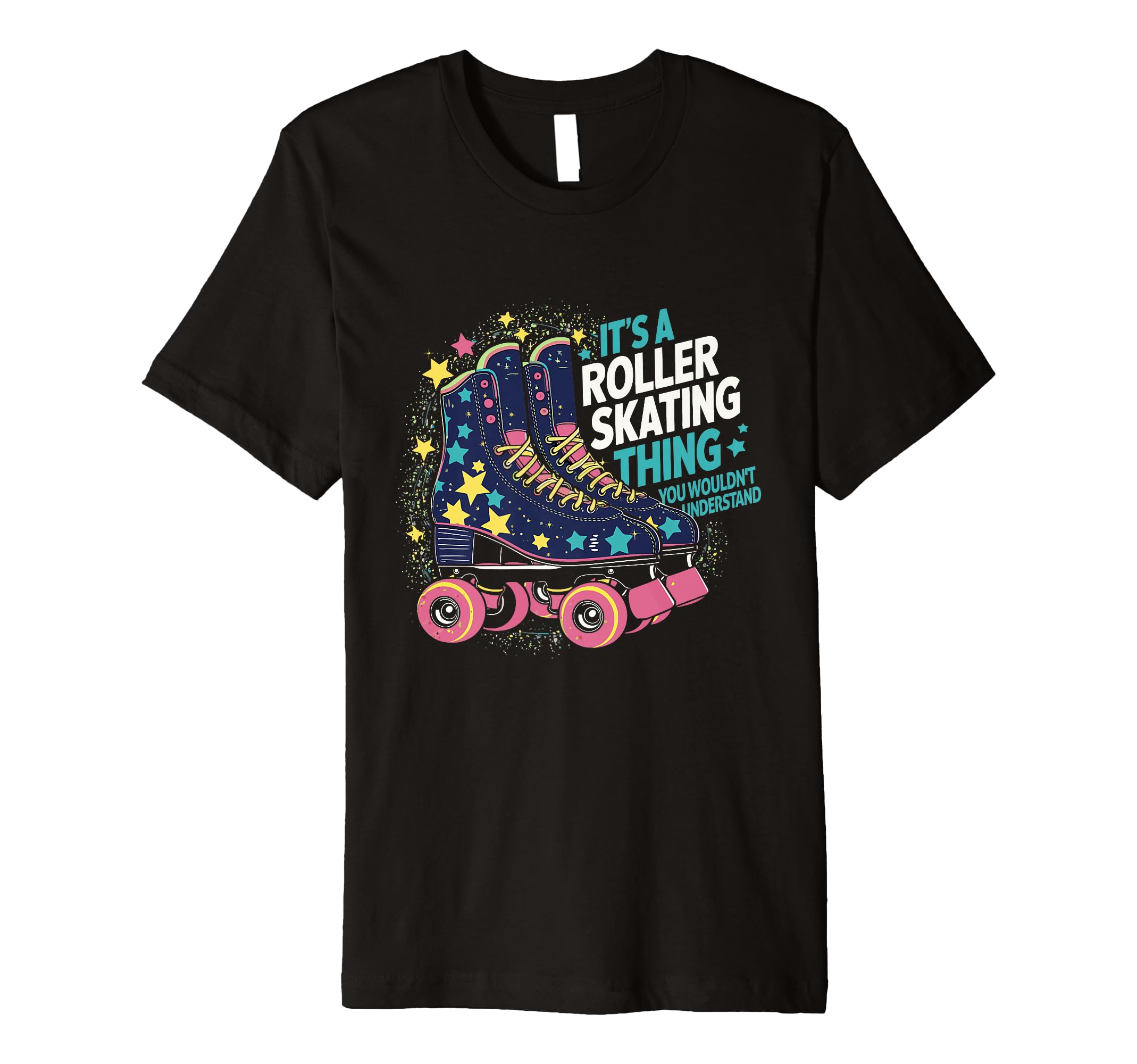 Roller Skate Its Roller Skating Thing T-Shirt - Minimalist Print for Adults - T-Shirt, Sweatshirt, Hoodie
