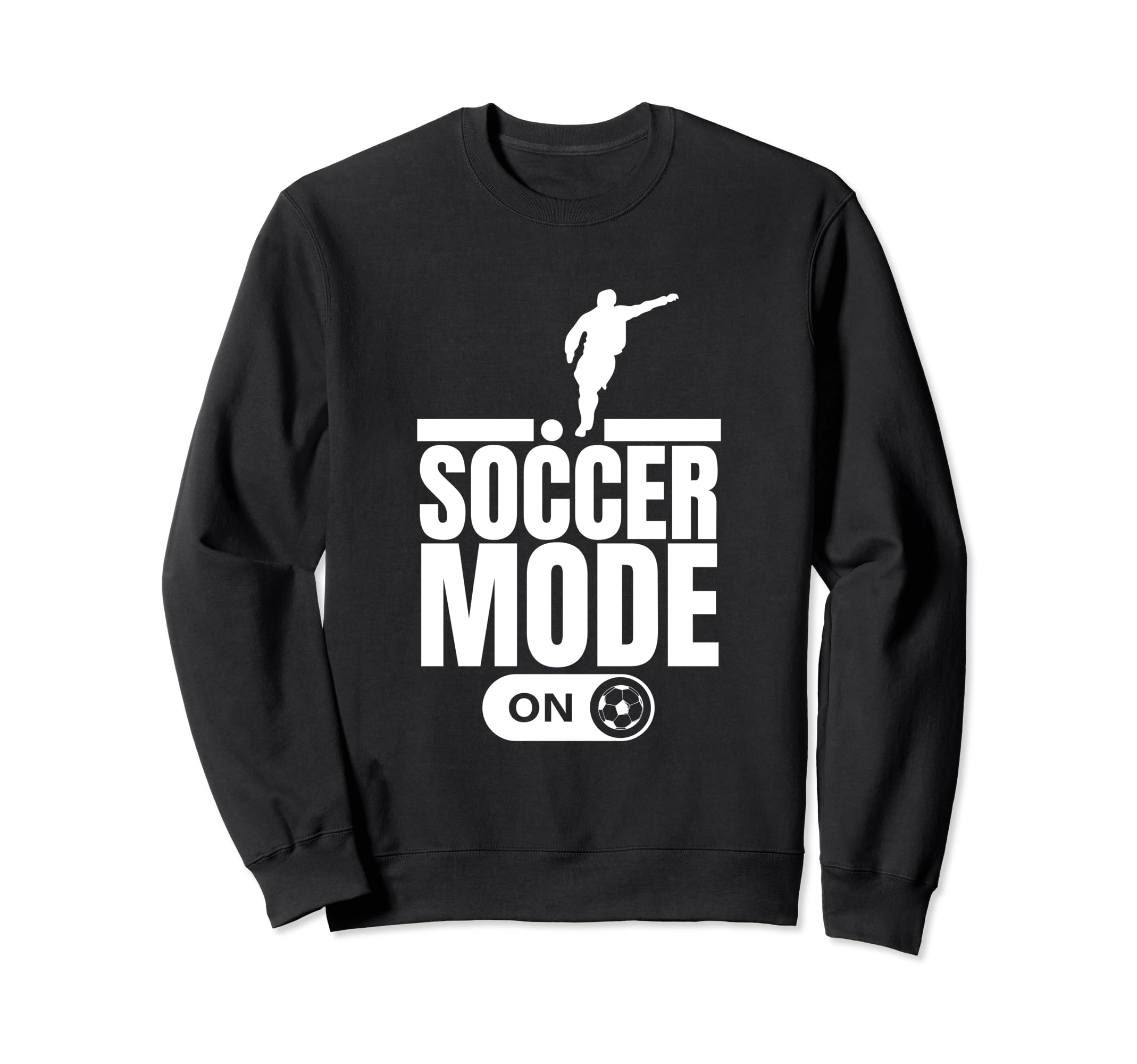 Soccer Mode Funny Soccer Player Sweatshirt - Streetwear Style Unisex - T-Shirt, Sweatshirt, Hoodie