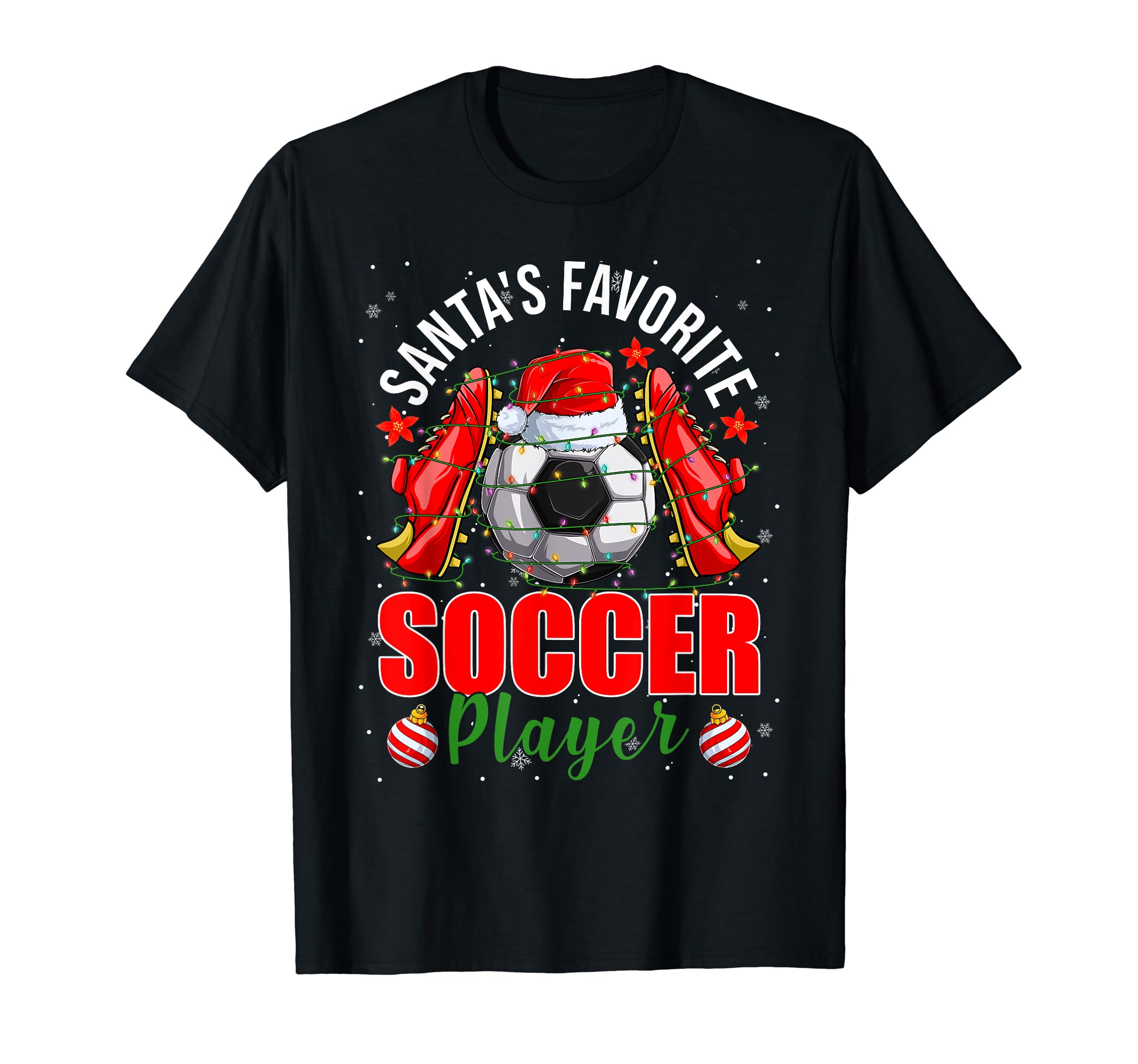 Funny Santas Favorite Soccer Player T-Shirt - Graphic Print for Adults - T-Shirt, Sweatshirt, Hoodie