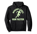 Nobody Cares Run Faster Funny Track Hoodie - Graphic Print for Adults - T-Shirt, Sweatshirt, Hoodie