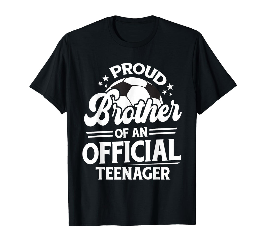 Proud Brother Teenager 13Th Birthday T-Shirt - Unique Graphic for Adults - T-Shirt, Sweatshirt, Hoodie