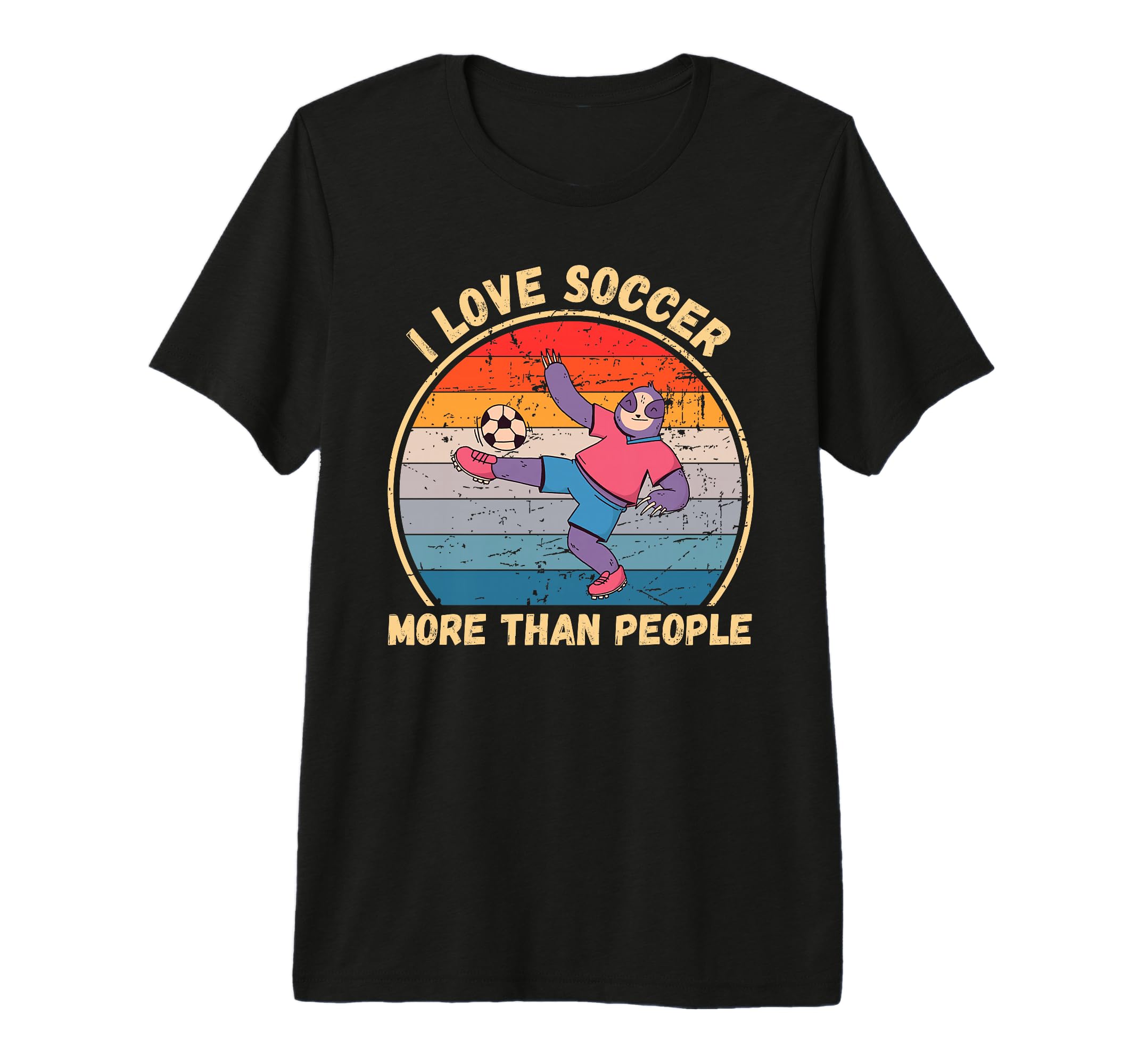 Sloth I Love Soccer More Than People T-Shirt - Novelty Apparel Men Women - T-Shirt, Sweatshirt, Hoodie