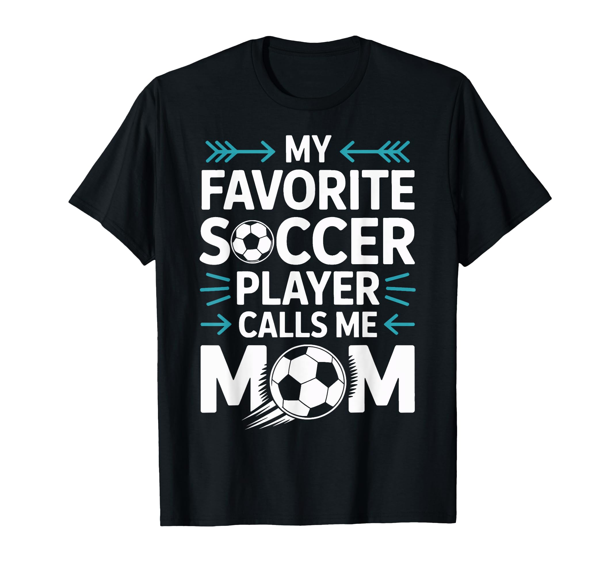 Proud Soccer Mom My Favorite Player T-Shirt - Unique Graphic for Adults - T-Shirt, Sweatshirt, Hoodie